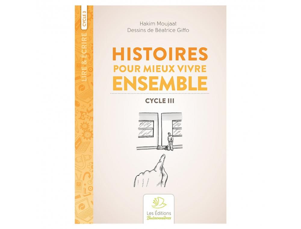 FICHIERS DE LECTURE BUISSONNIERES HISTOIRES POUR  MIEUX VIVRE ENSEMBLE CYCLE 3  48 PAGES 15 TEXTES