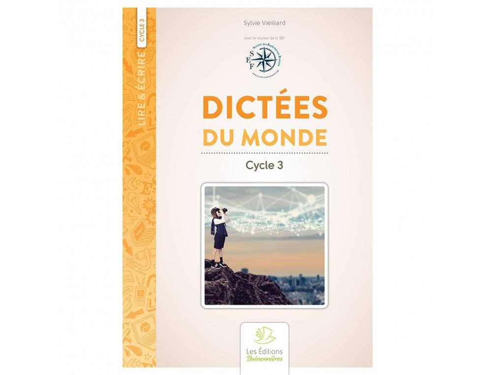 FICHIERS ORTHOGRAPHE DICTEES BUISSONNIERES DICTEES DU      MONDE CYCLE 3 262 PAGES