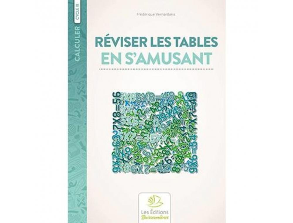 FICHIERS DE CALCUL BUISSONNIERES REVISER LES     TABLES EN S'AMUSANT CYCLE 3   84 PAGES