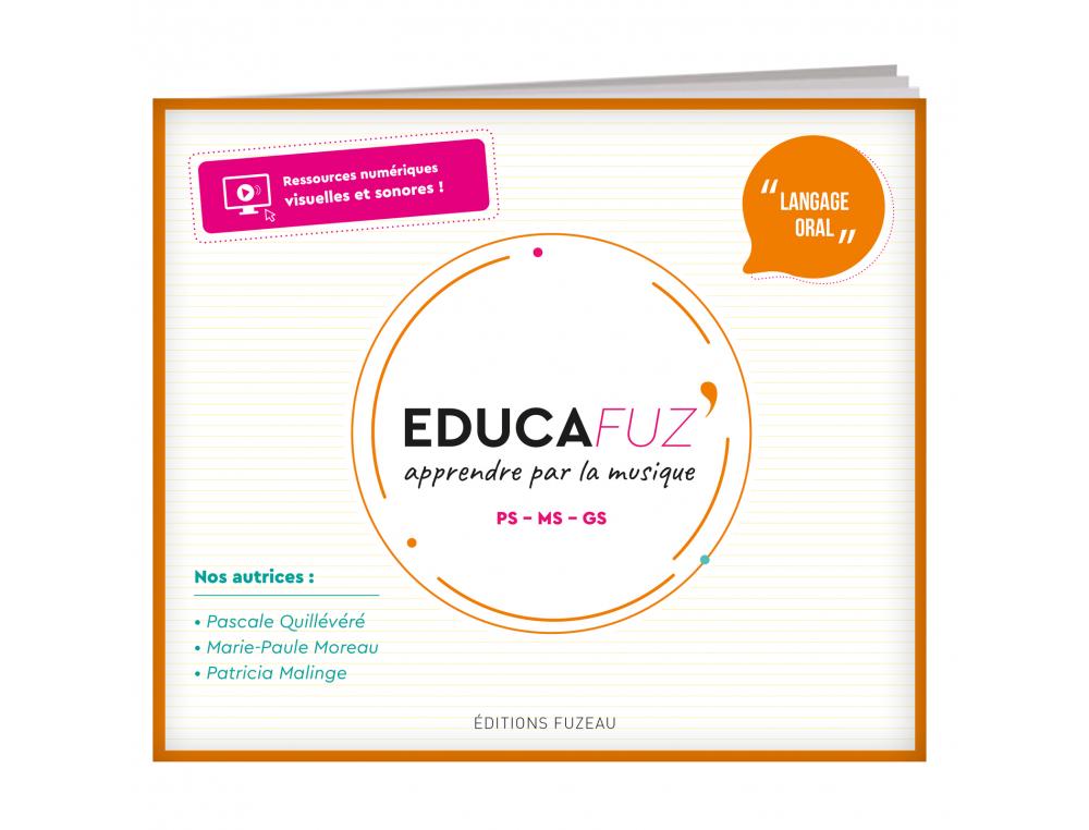 EDUCAFUZ FUZEAU LIVRET 56 PAGES CONSIGNES PEDAGOGIQUES  + LIEN WEB NIVEAU MATERNELLE  LANGAGE ORAL